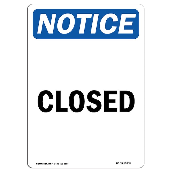 Safety Sign, OSHA Notice, 5" Height, Closed Sign, Portrait, 10PK